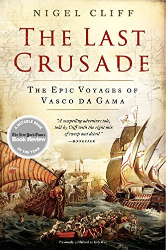 The Last Crusade: The Epic Voyages of Vasco da Gama