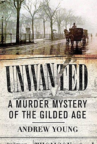 Unwanted: A Murder Mystery of the Gilded Age