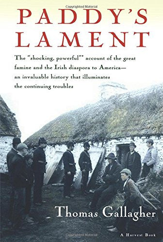 Paddy's Lament, Ireland 1846-1847: Prelude to Hatred